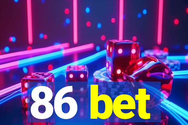 86 bet